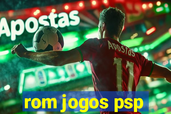 rom jogos psp
