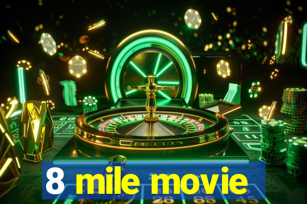8 mile movie