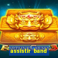 assistir band sports gratis