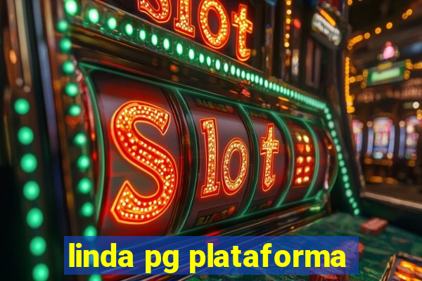 linda pg plataforma