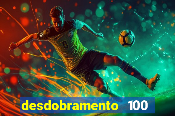 desdobramento 100 dezenas em apenas 6 jogos