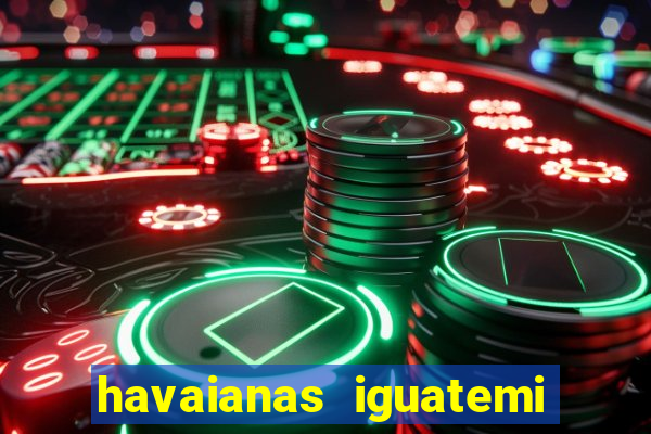 havaianas iguatemi porto alegre