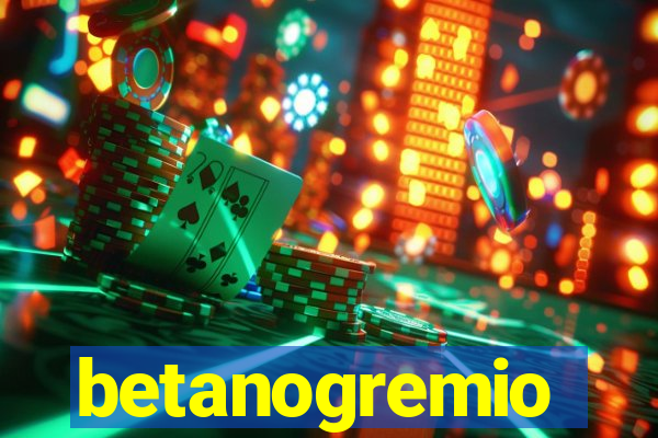 betanogremio