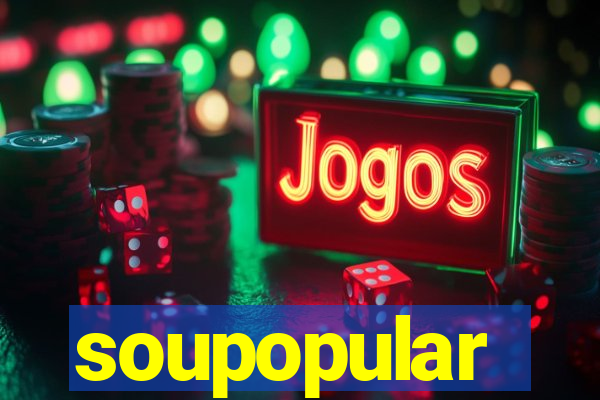 soupopular
