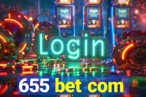 655 bet com