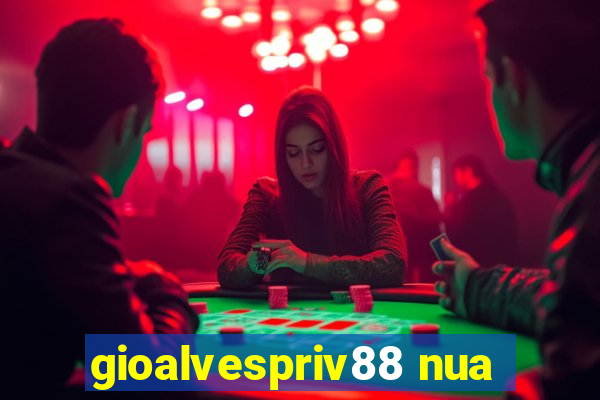 gioalvespriv88 nua