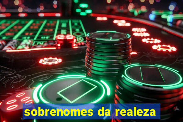 sobrenomes da realeza