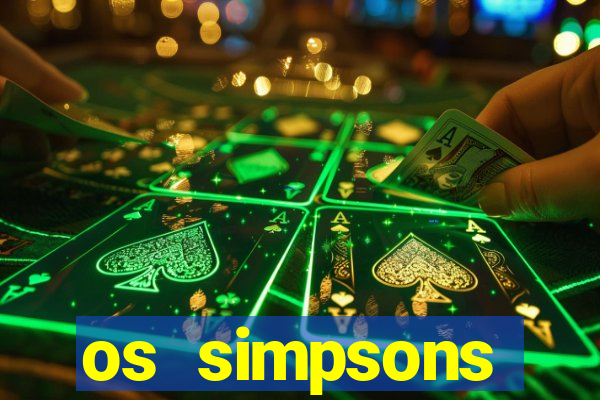 os simpsons assistir dublado