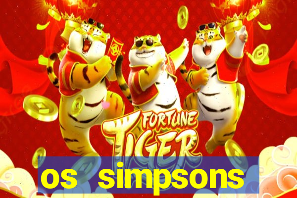 os simpsons assistir dublado