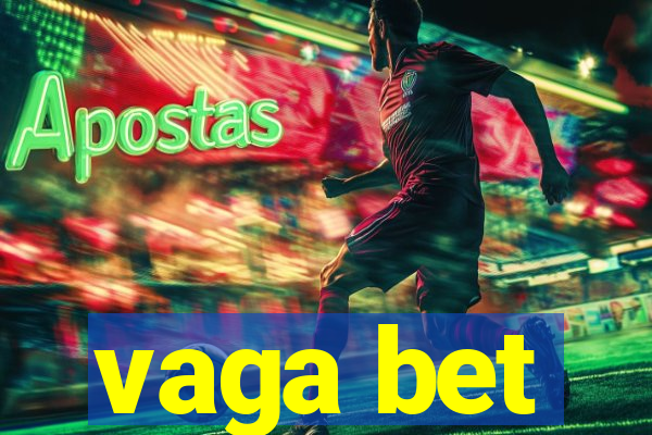 vaga bet