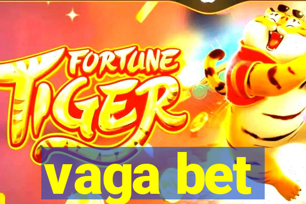 vaga bet