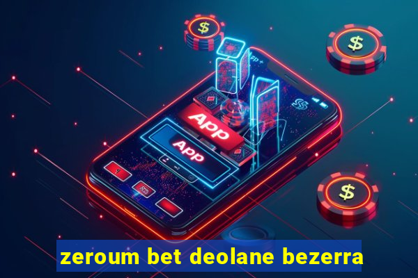 zeroum bet deolane bezerra