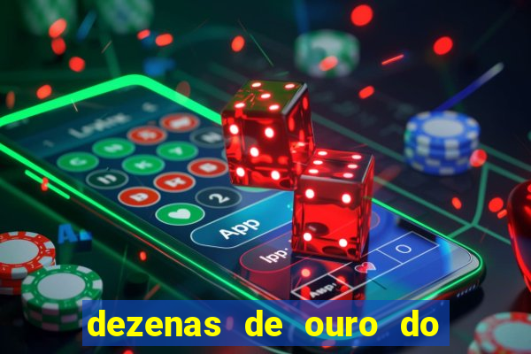 dezenas de ouro do dia de sorte