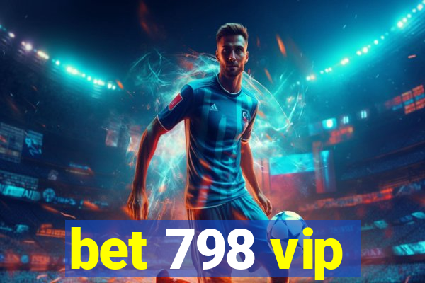 bet 798 vip
