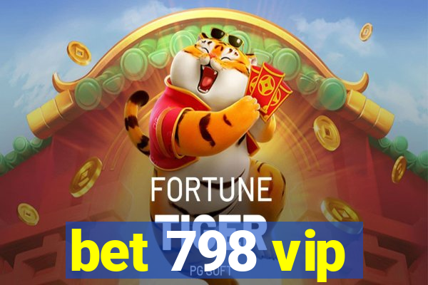 bet 798 vip