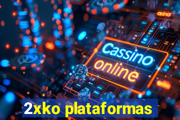 2xko plataformas