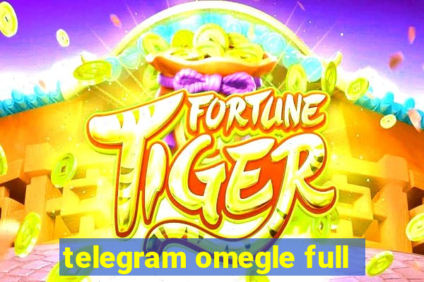 telegram omegle full