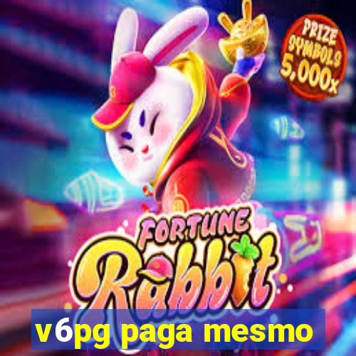 v6pg paga mesmo