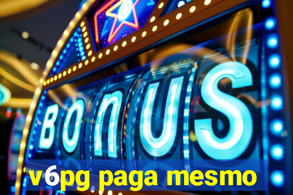 v6pg paga mesmo