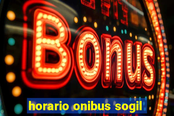 horario onibus sogil