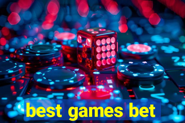 best games bet
