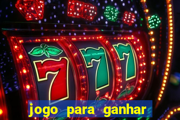 jogo para ganhar dinheiro sem depositar nada