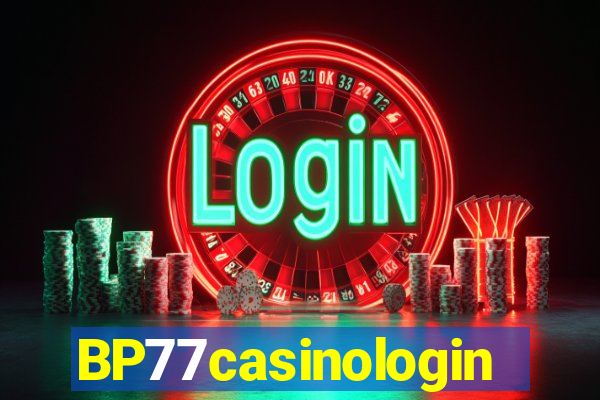 BP77casinologin