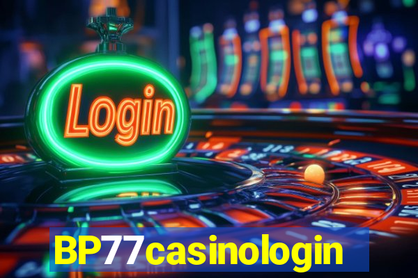 BP77casinologin