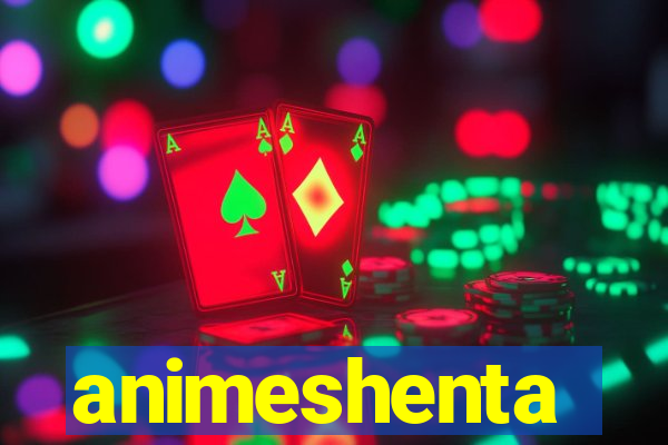 animeshenta