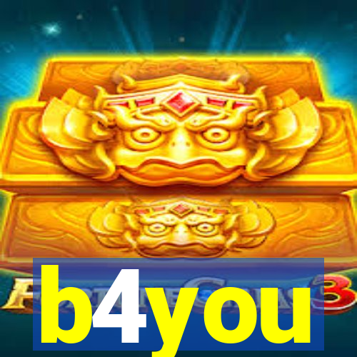 b4you