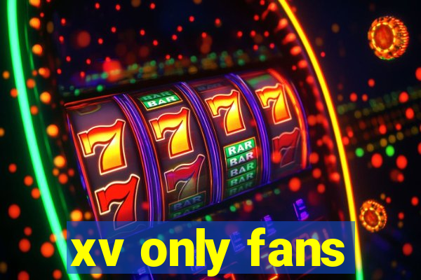 xv only fans