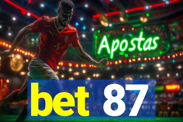 bet 87