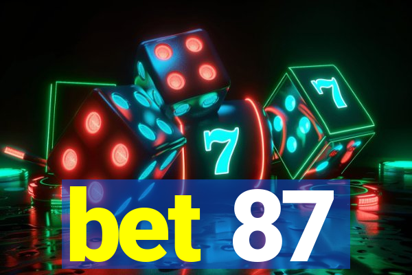 bet 87