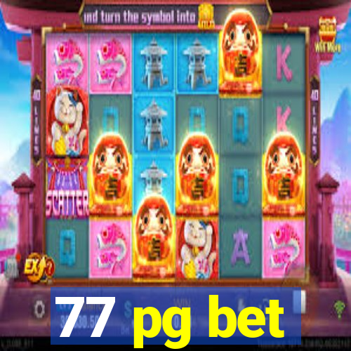 77 pg bet