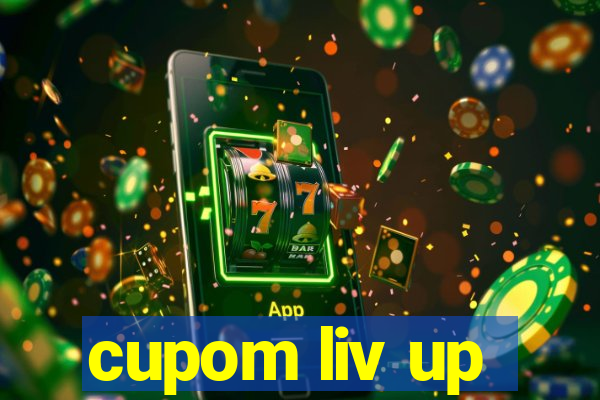 cupom liv up