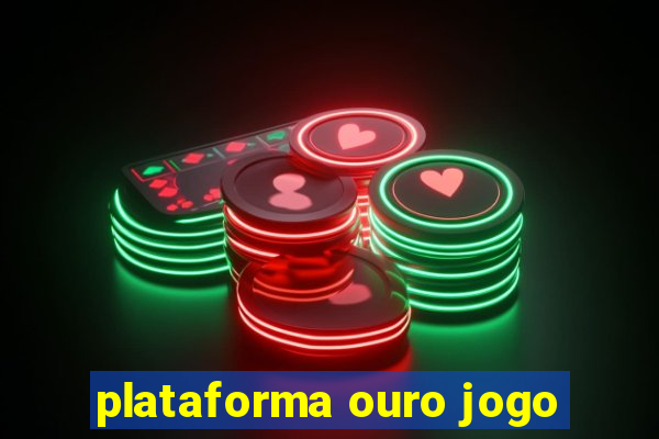 plataforma ouro jogo