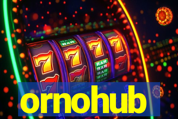 ornohub