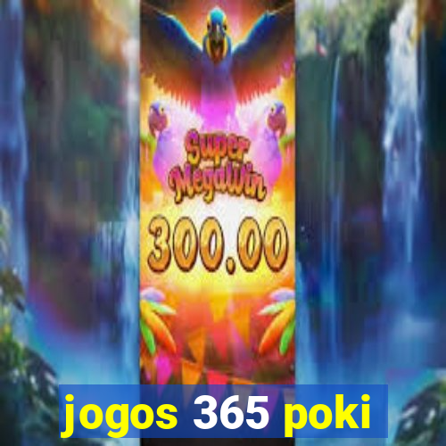 jogos 365 poki