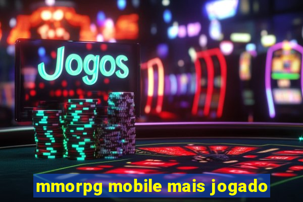 mmorpg mobile mais jogado
