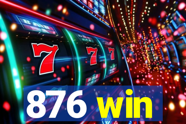 876 win