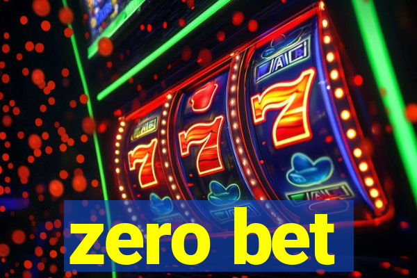 zero bet