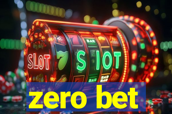 zero bet