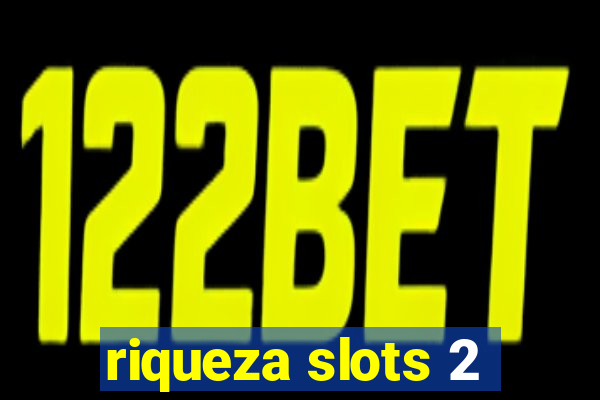 riqueza slots 2
