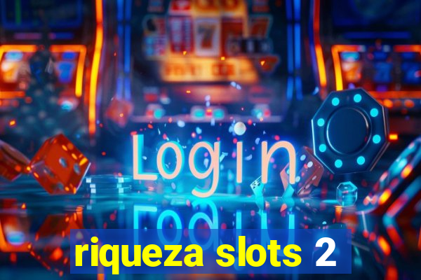 riqueza slots 2