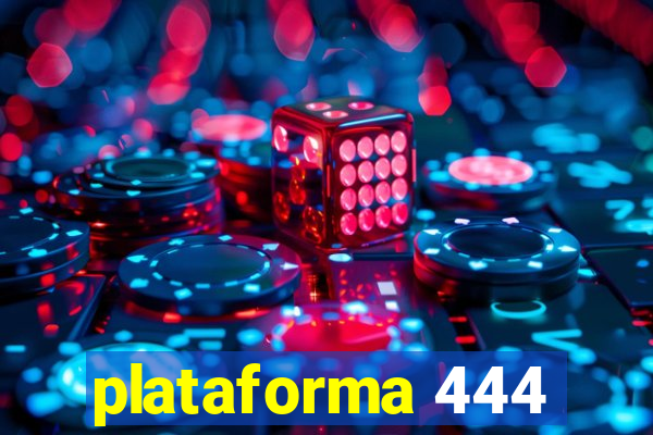 plataforma 444