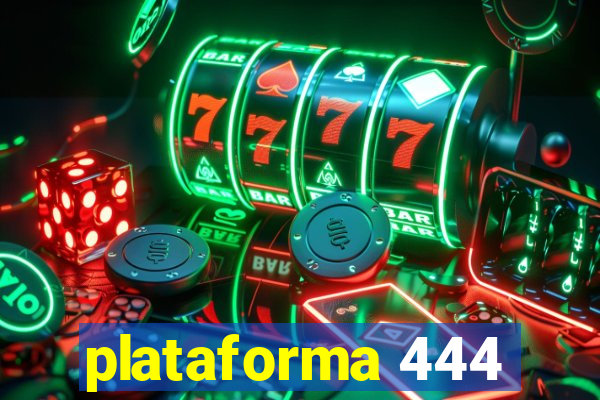 plataforma 444