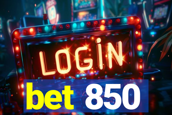 bet 850