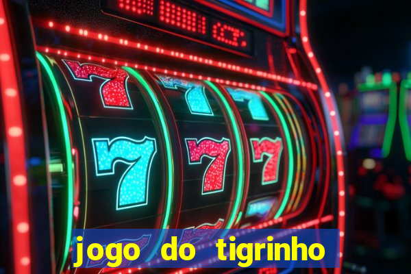 jogo do tigrinho aposta 5 reais