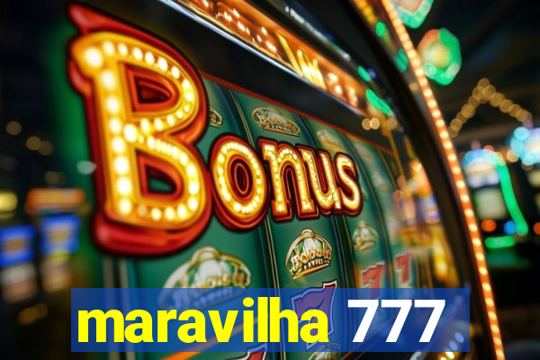 maravilha 777