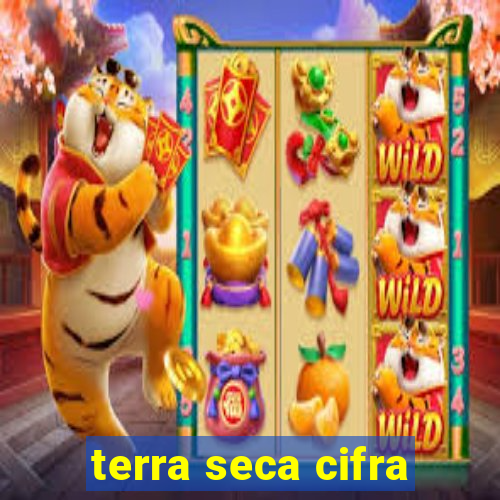 terra seca cifra